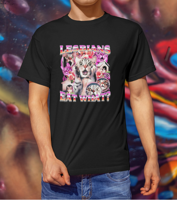 Lesbians Eat What Cat Flowers Surprised Faces T-Shirt