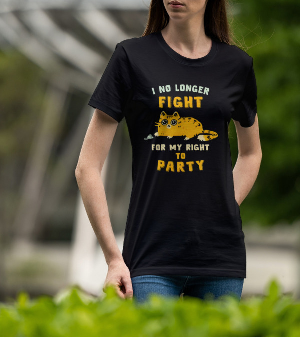 I No Longer Fight For My Right To Party Cat With Mouse Image T-Shirt