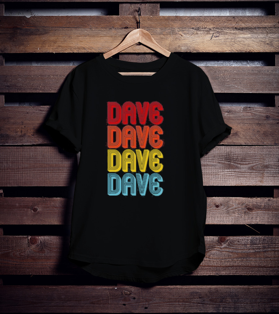 Dave Dave Dave Dave Retro Vintage Colorful T-Shirt