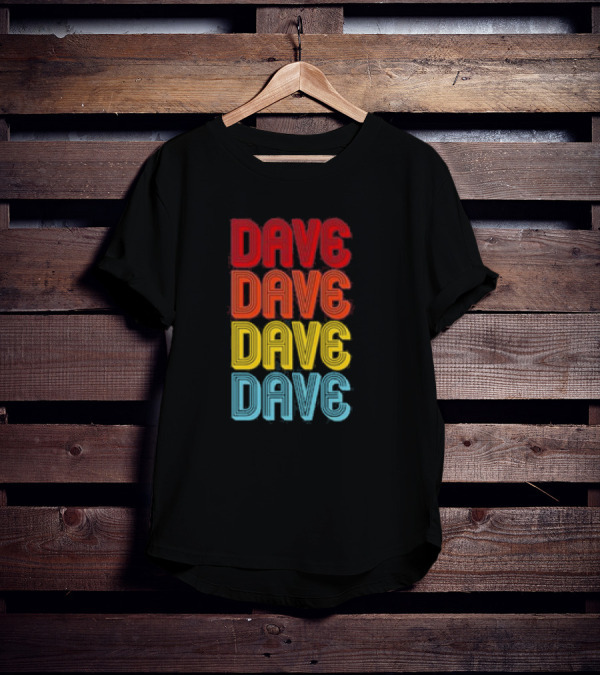 Dave Dave Dave Dave Retro Vintage Colorful T-Shirt