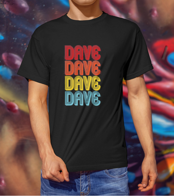 Dave Dave Dave Dave Retro Vintage Colorful T-Shirt