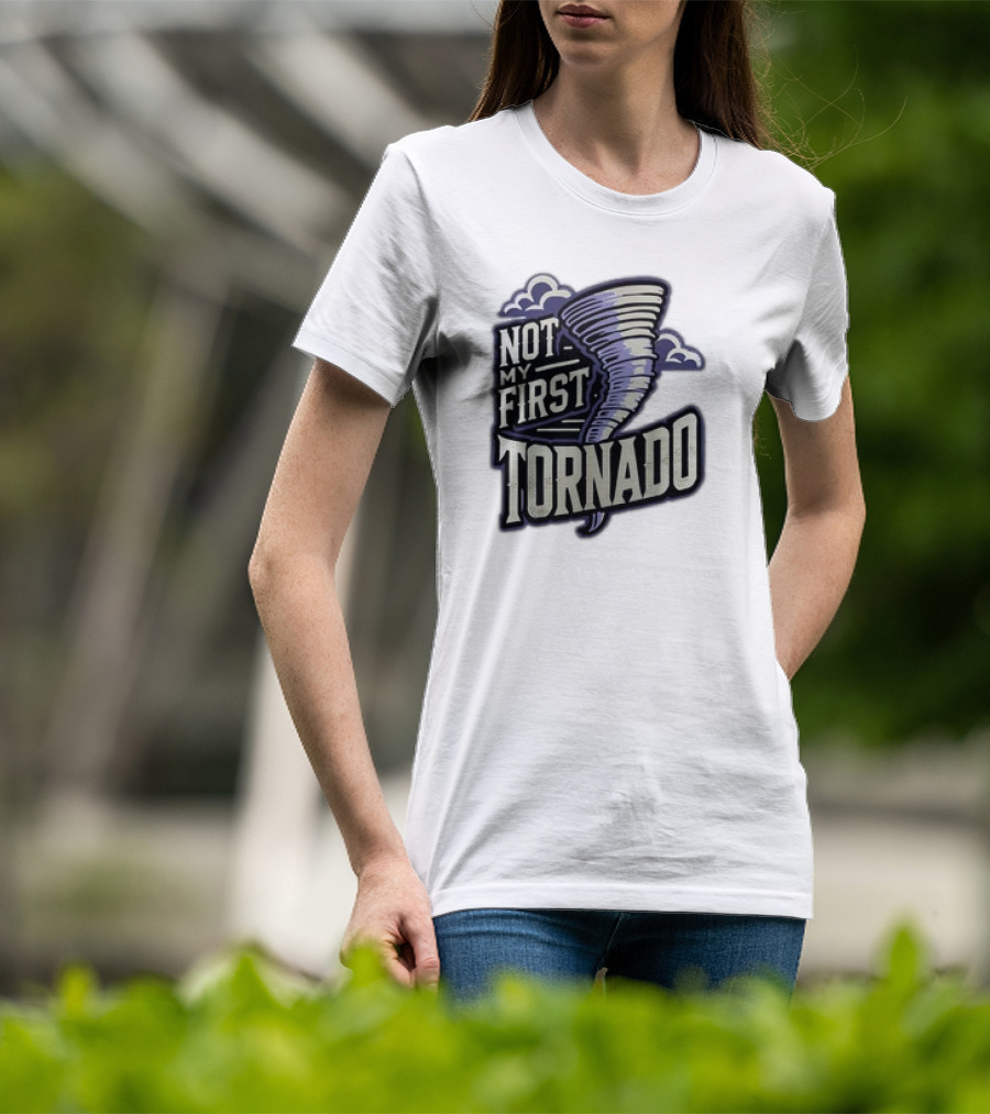 Hurricane Milton Not My First Tornado T-Shirt