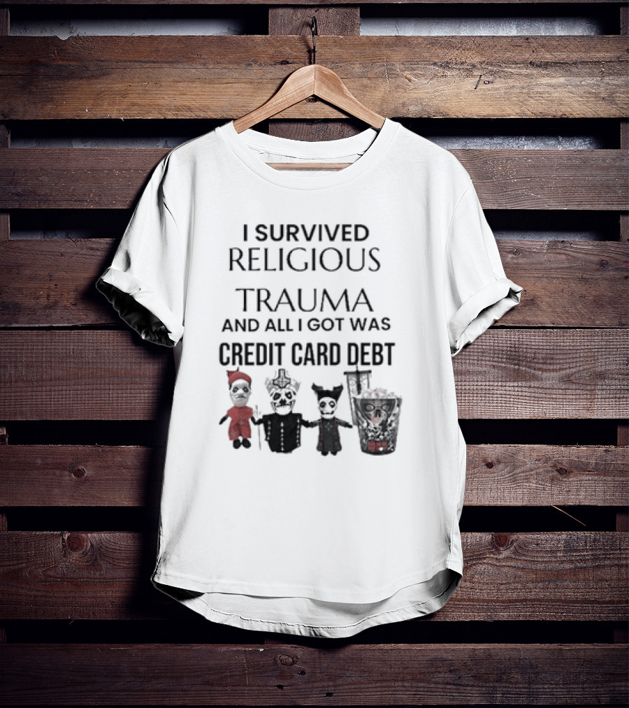 I Survived Religious Trauma And All I Got Was Credit Card Debt Skeletons And Puppet T-Shirt