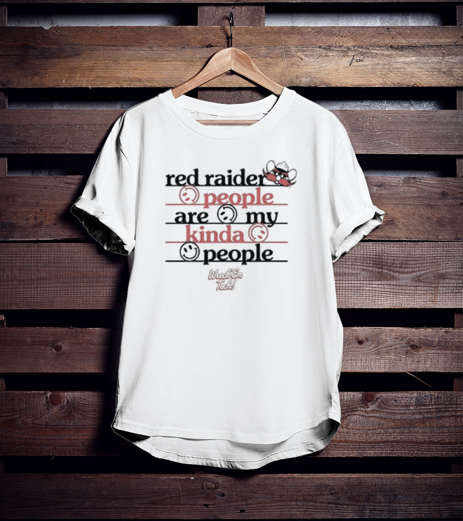 Red Raider People Are My Kinda People Wreck 'Em Tech T-Shirt
