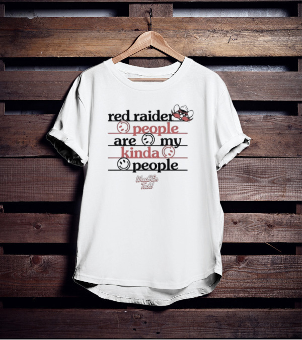 Red Raider People Are My Kinda People Wreck 'Em Tech T-Shirt