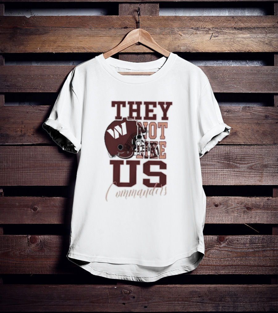 They Not Like Us Washington Commanders Football Helmet T-Shirt