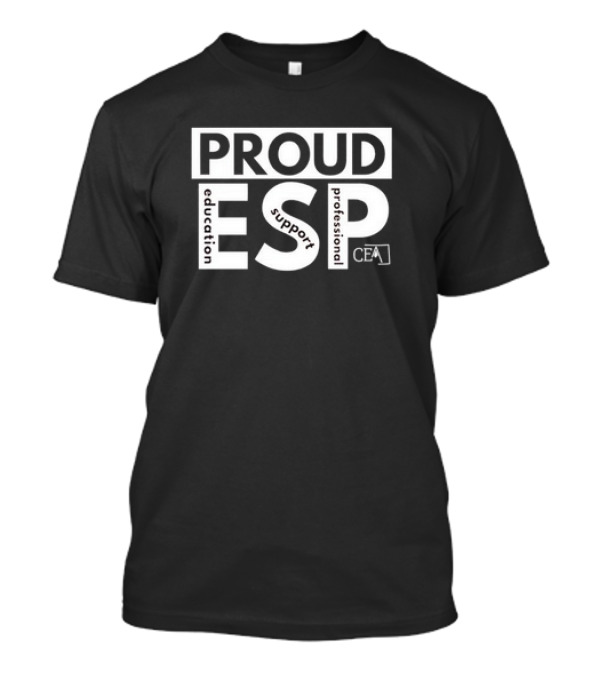 Proud ESP Education Support Professional CEA T-Shirt
