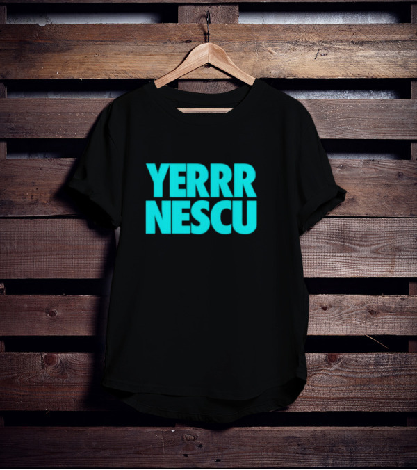 Yerrrnescu Tee YERRR NESCU T-Shirt