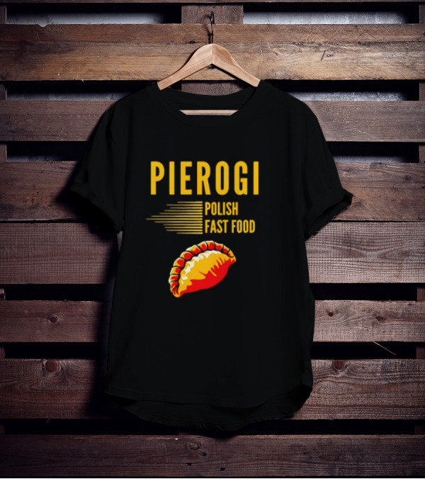 PIEROGI POLISH FAST FOOD Dumpling T-Shirt
