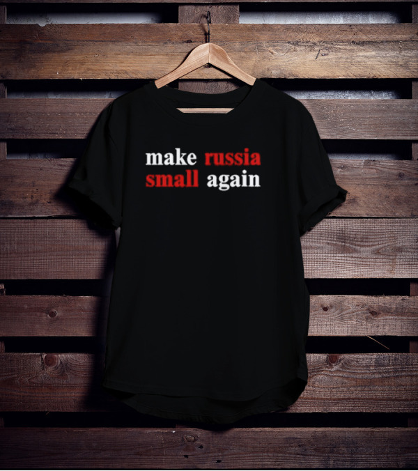 Zelensky Make Russia Small Again Text T-Shirt