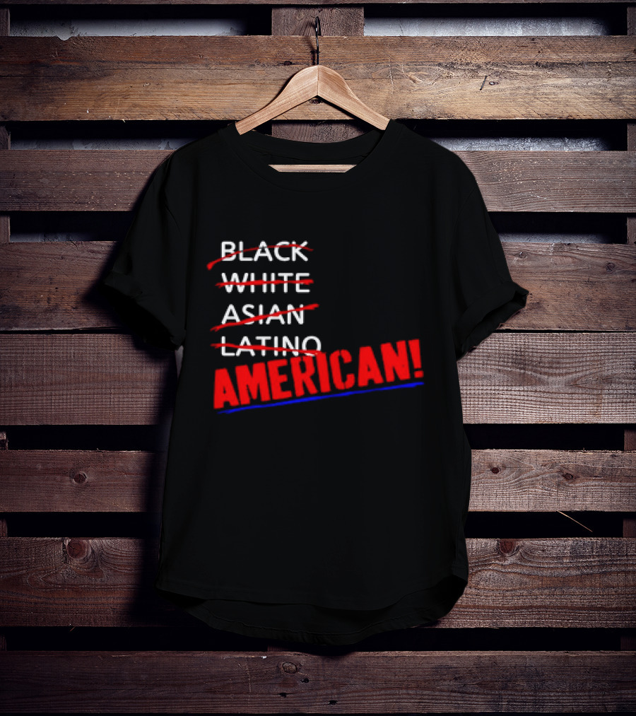 Black White Asian Latino American American T-Shirt