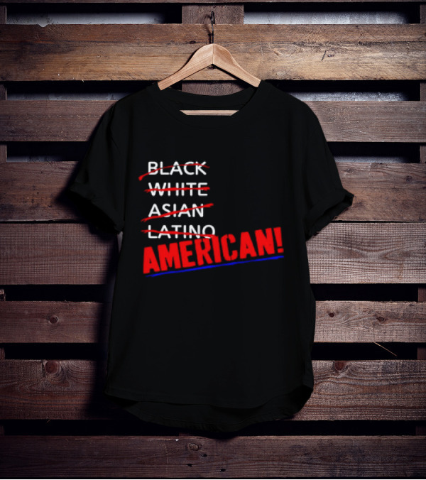 Black White Asian Latino American American T-Shirt