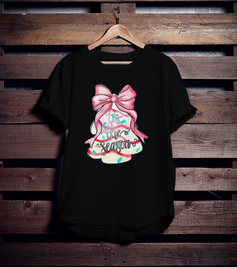Tis The Season Christmas Tree Cakes Pink Bow T-Shirt
