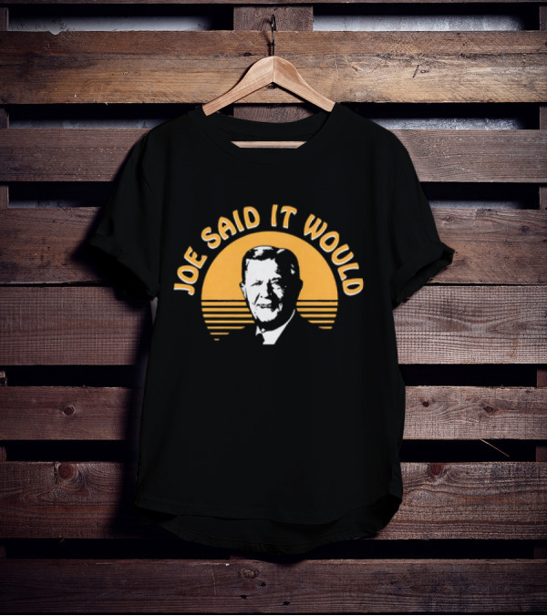 Joe Said It Would Vintage Circular T-Shirt