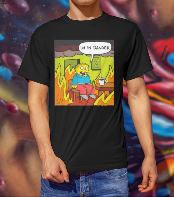 Ralph Wiggum I'm In Danger Surrounded By Flames T-Shirt