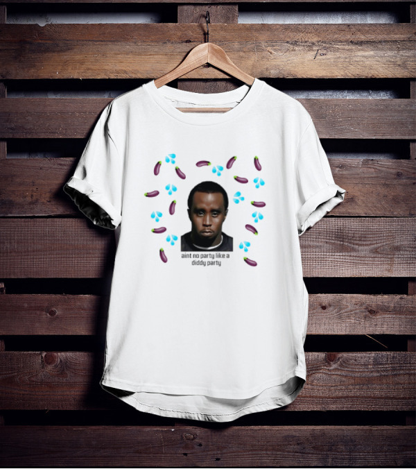 Ain't No Party Like A Diddy Party Meme Eggplant Emoji Face T-Shirt