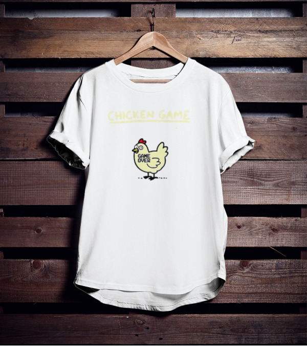 Chicken Game Game Over Don’t Look At The Chicken T-Shirt