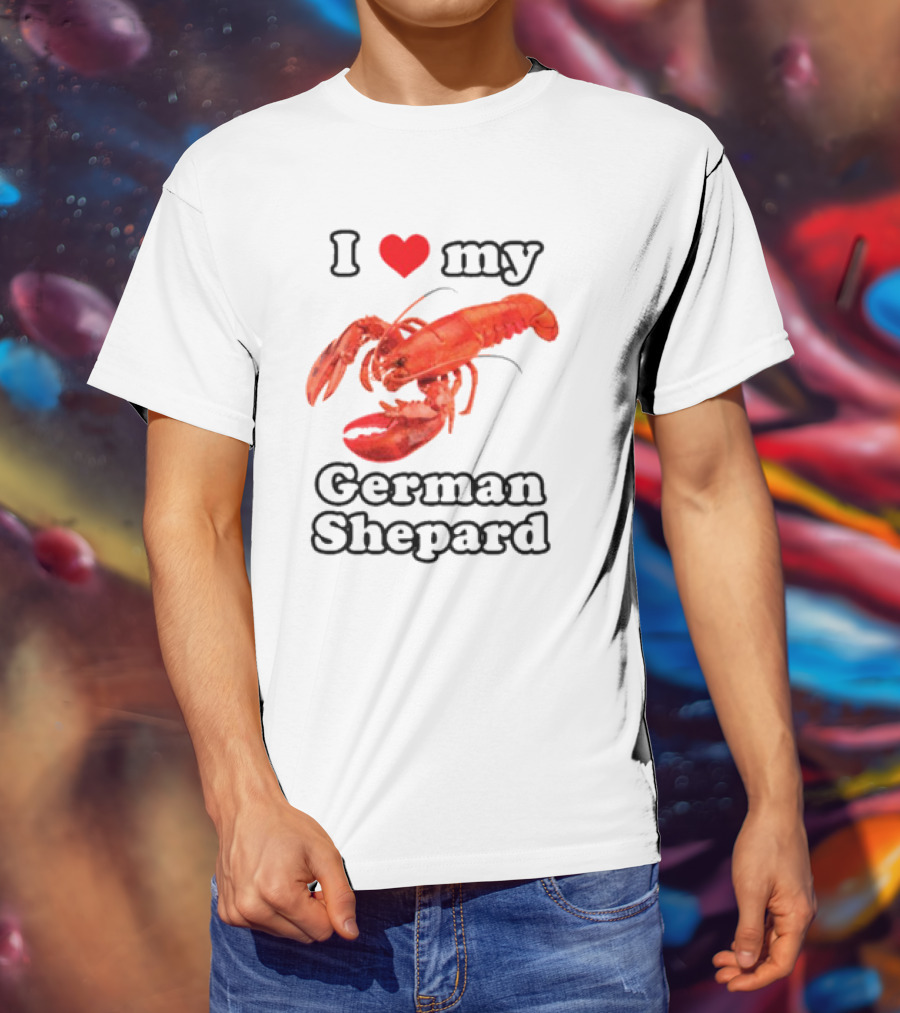 I Love My German Shepard Lobster T-Shirt