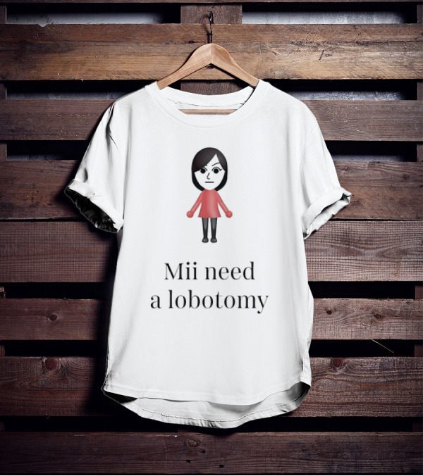 Mii Character Expression Mii Need A Lobotomy T-Shirt