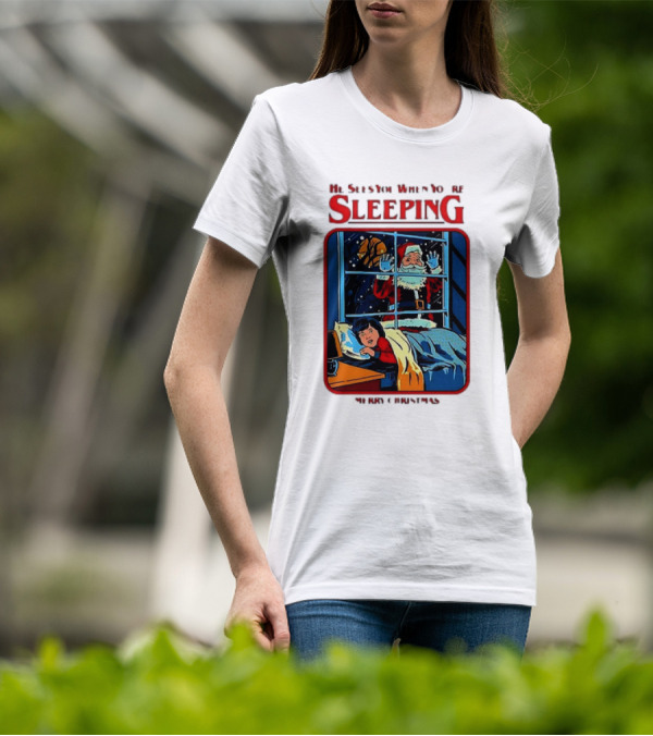 He Sees You When You’re Sleeping Santa Claus Merry Christmas T-Shirt