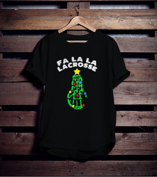 Fa La La Lacrosse Christmas Tree Holiday Sports T-Shirt