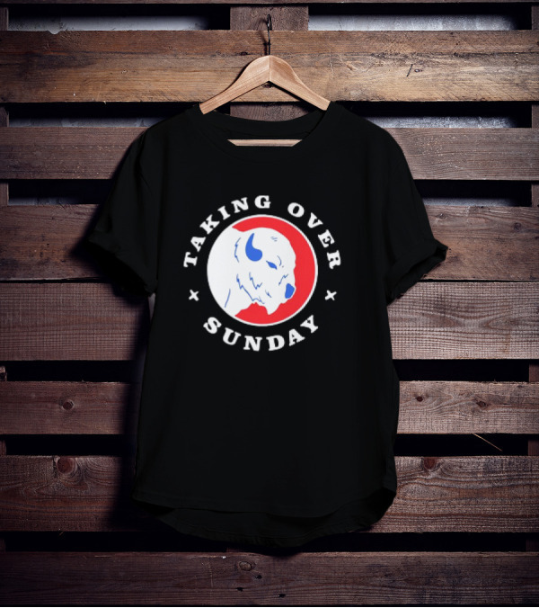 Taking Over Sunday Buffalo Bills Red And Blue Buffalo T-Shirt