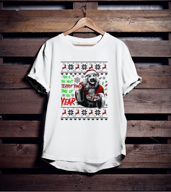 The Most Terrifying Time Of The Year Art The Clown Santa Christmas T-Shirt