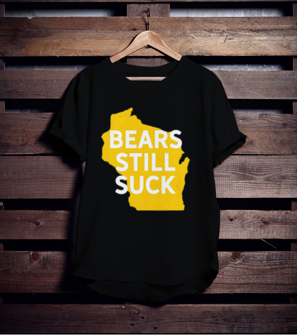 Karla D Bears Still Suck Wisconsin Outline T-Shirt