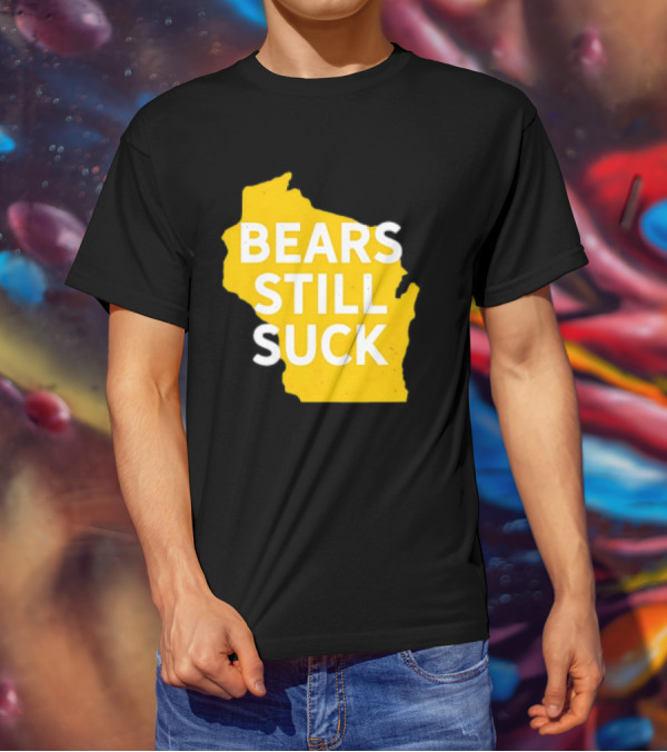 Karla D Bears Still Suck Wisconsin Outline T-Shirt