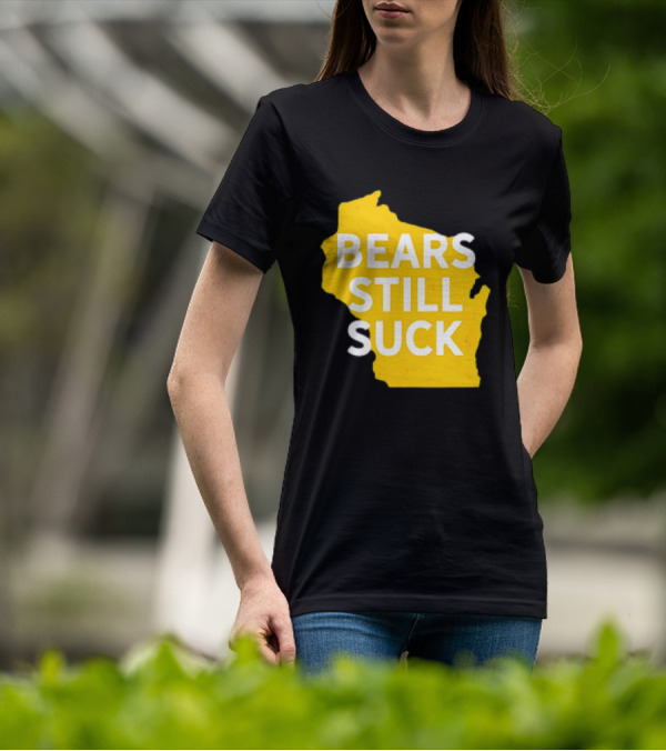Karla D Bears Still Suck Wisconsin Outline T-Shirt