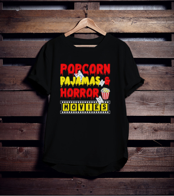 Popcorn Pajamas And Horror Movies T-Shirt