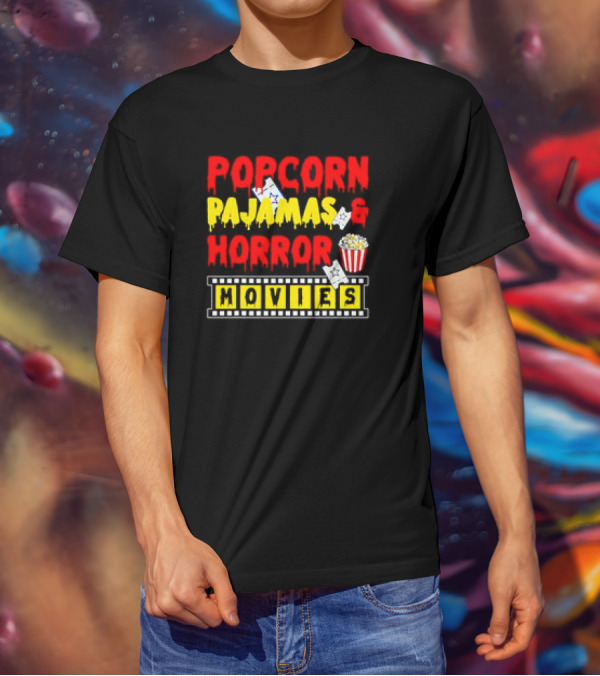 Popcorn Pajamas And Horror Movies T-Shirt