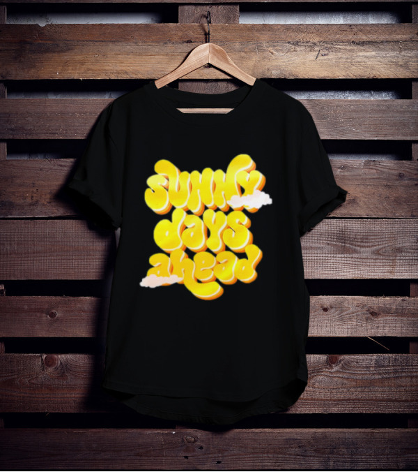 Sunny Days Ahead Retro Cloudy Text T-Shirt