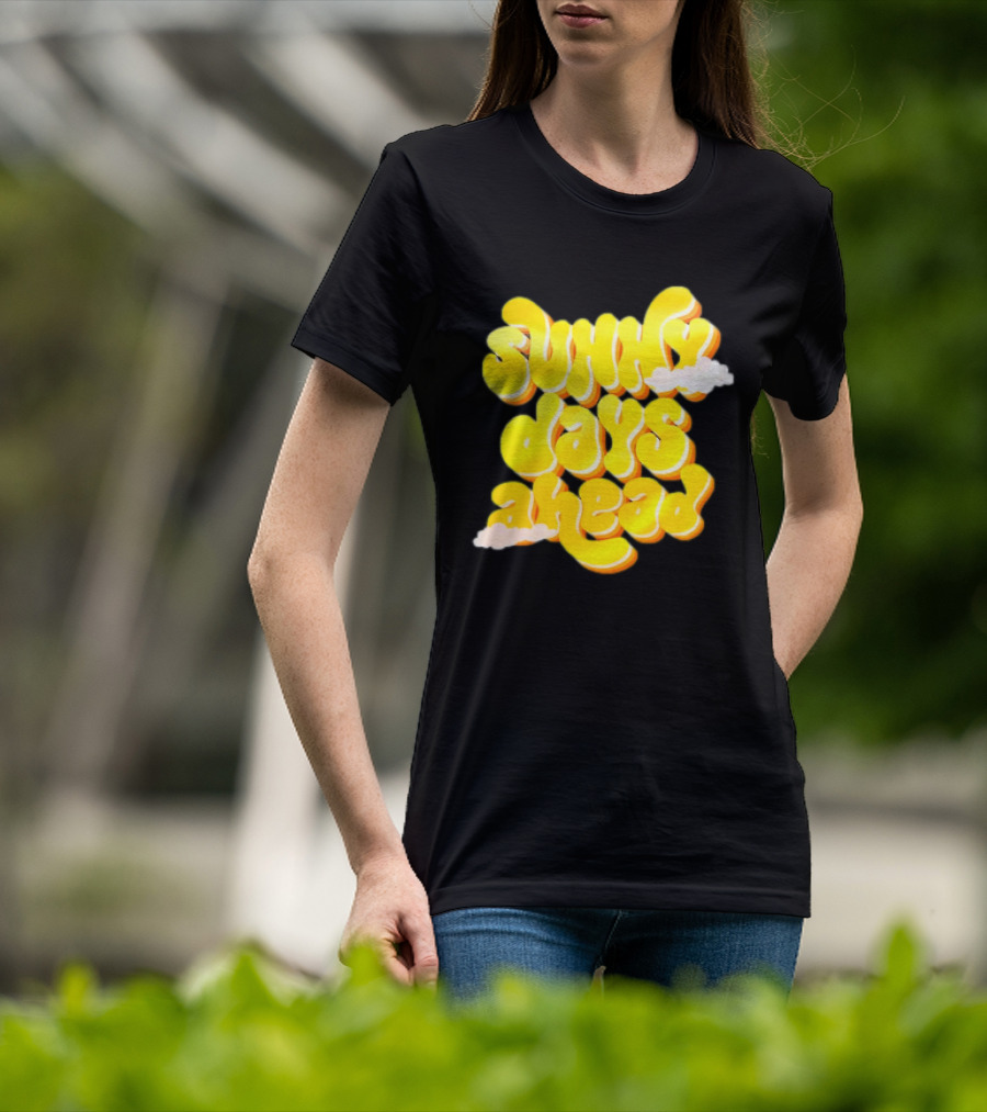Sunny Days Ahead Retro Cloudy Text T-Shirt