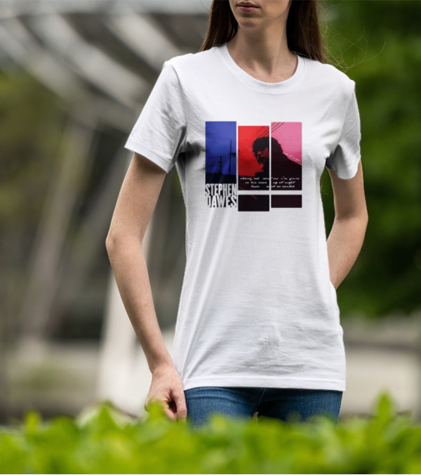 Stephen Dawes Always Out Someone's I'm Yours In His Room Up At Night Lover Not So Unsettled T-Shirt