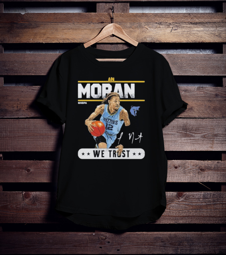 Ja Morant Memphis Grizzlies In Morant We Trust NBA Player T-Shirt