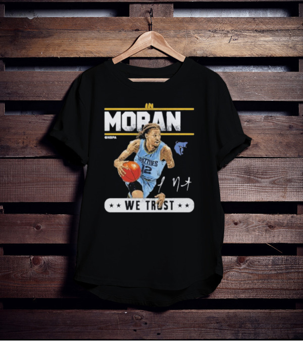 Ja Morant Memphis Grizzlies In Morant We Trust NBA Player T-Shirt