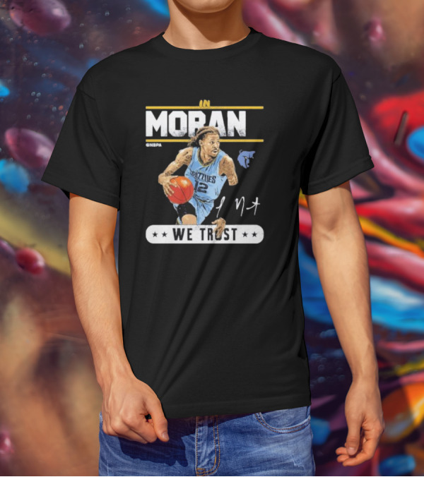 Ja Morant Memphis Grizzlies In Morant We Trust NBA Player T-Shirt