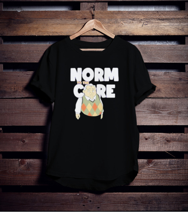 Norm To The Core The New Norm Show T-Shirt