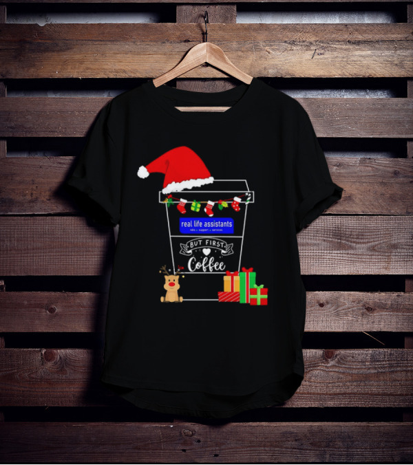 But First Coffee Christmas Real Life Assistants Services Santa Hat Gifts T-Shirt