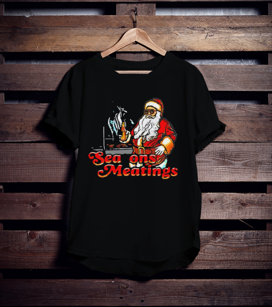 Seasons Meatings Santa Christmas BBQ With Santa Claus And Beverages T-Shirt