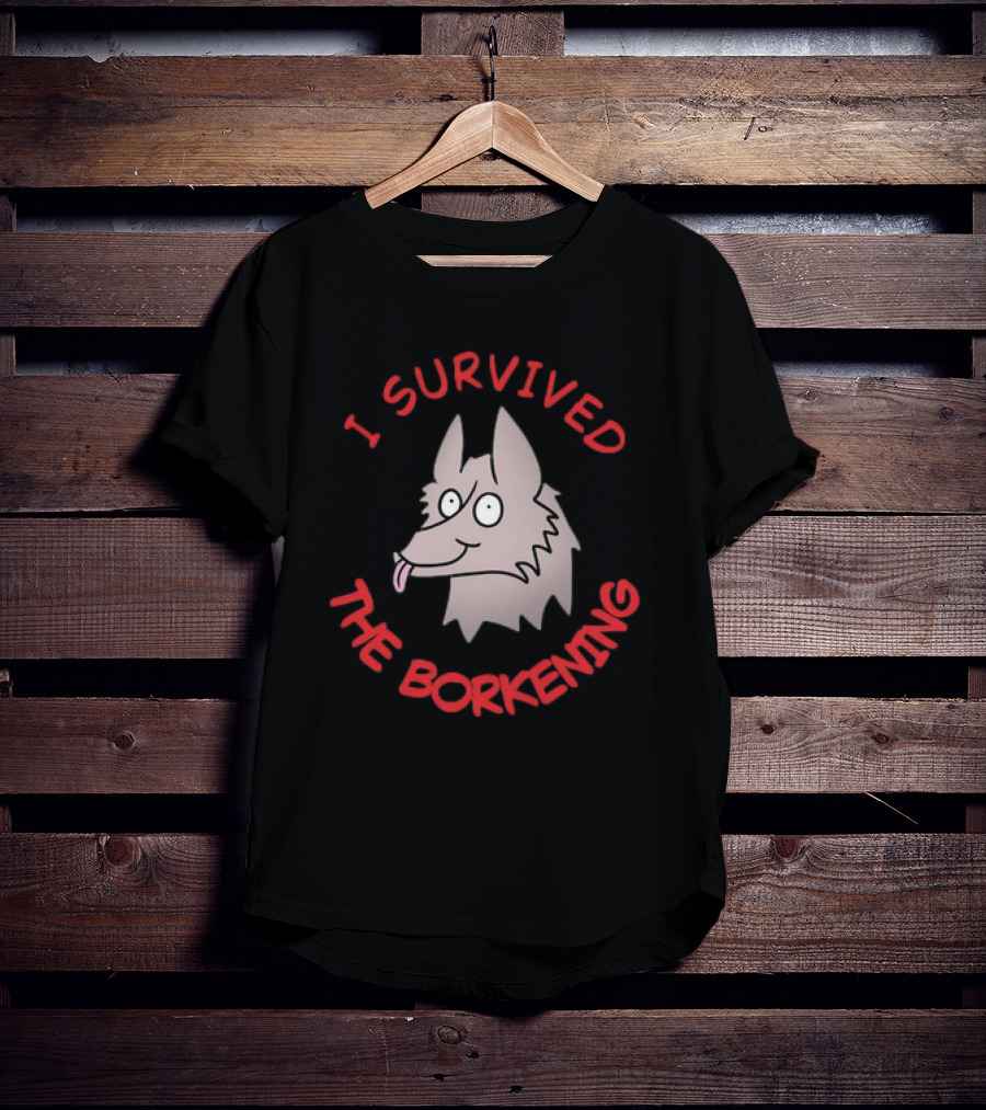I Survived The Borkening Cartoon Dog T-Shirt