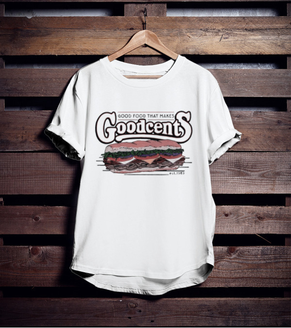 Good Food That Makes Goodcents Sandwich Est. 1989 T-Shirt
