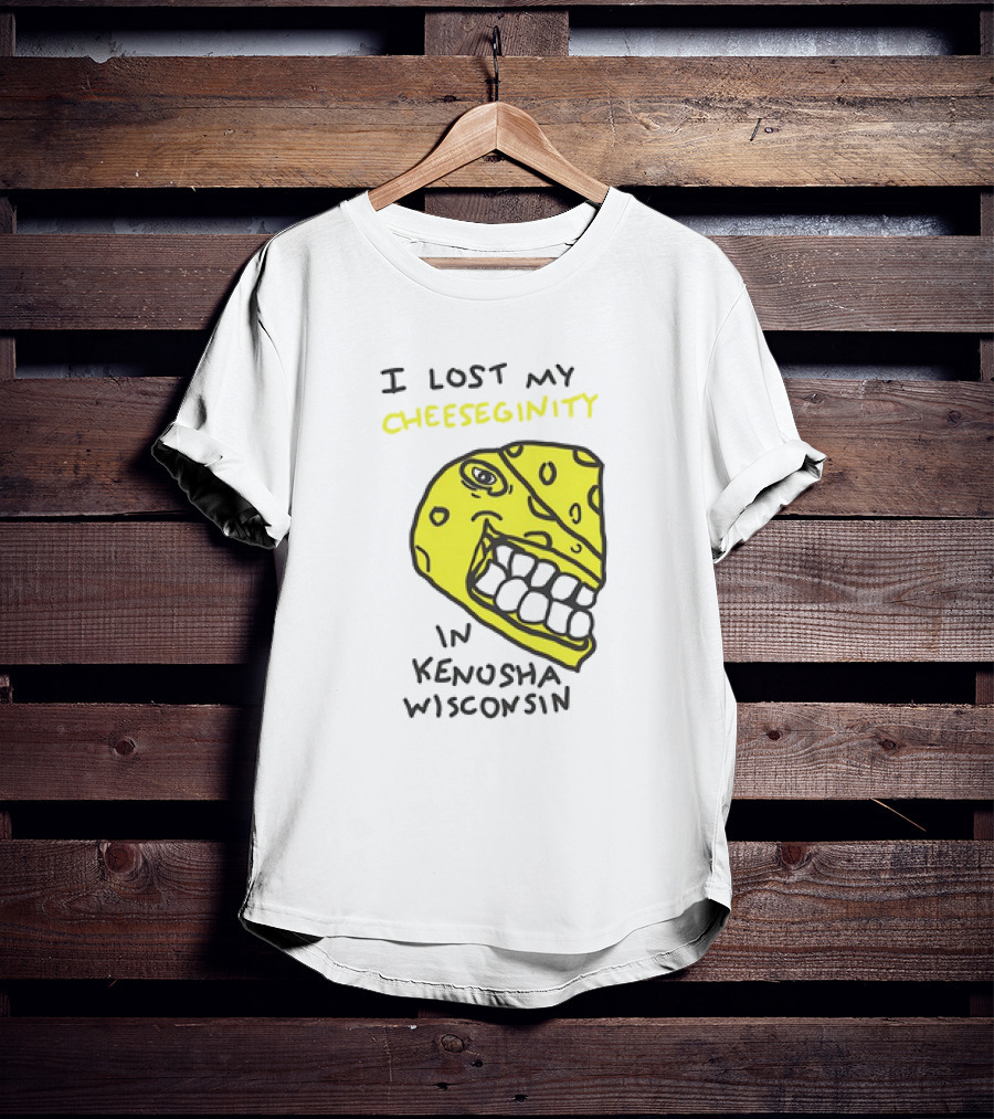 I Lost My Cheeseginity In Kenosha Wisconsin Cheese Face T-Shirt