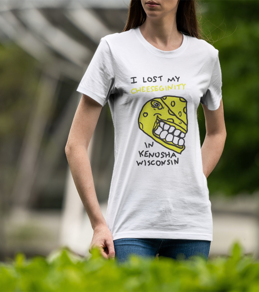 I Lost My Cheeseginity In Kenosha Wisconsin Cheese Face T-Shirt