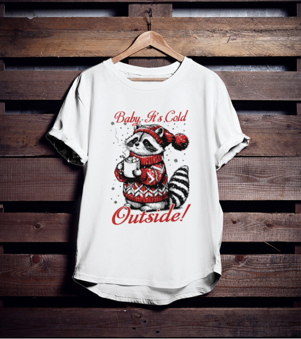 Baby It's Cold Outside Raccoon Christmas Sweater Hot Cocoa T-Shirt