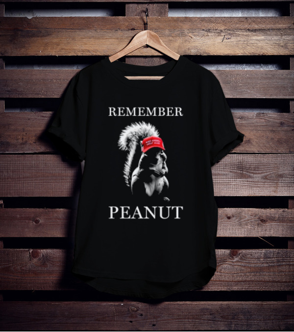 REMEMBER PEANUT MAKE AMERICA GREAT AGAIN HAT T-Shirt