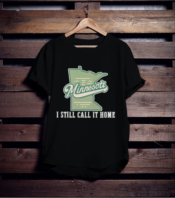 Minnesota Map I Still Call It Home T-Shirt