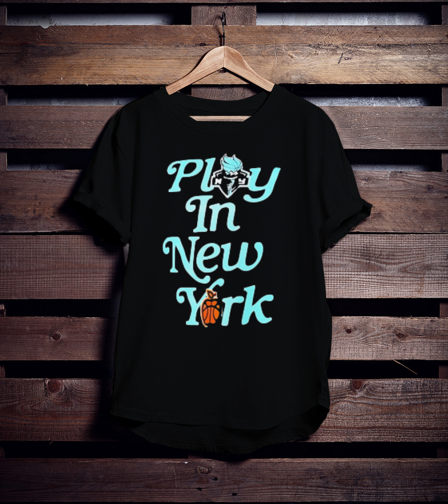 Play In New York Liberty Basketball T-Shirt