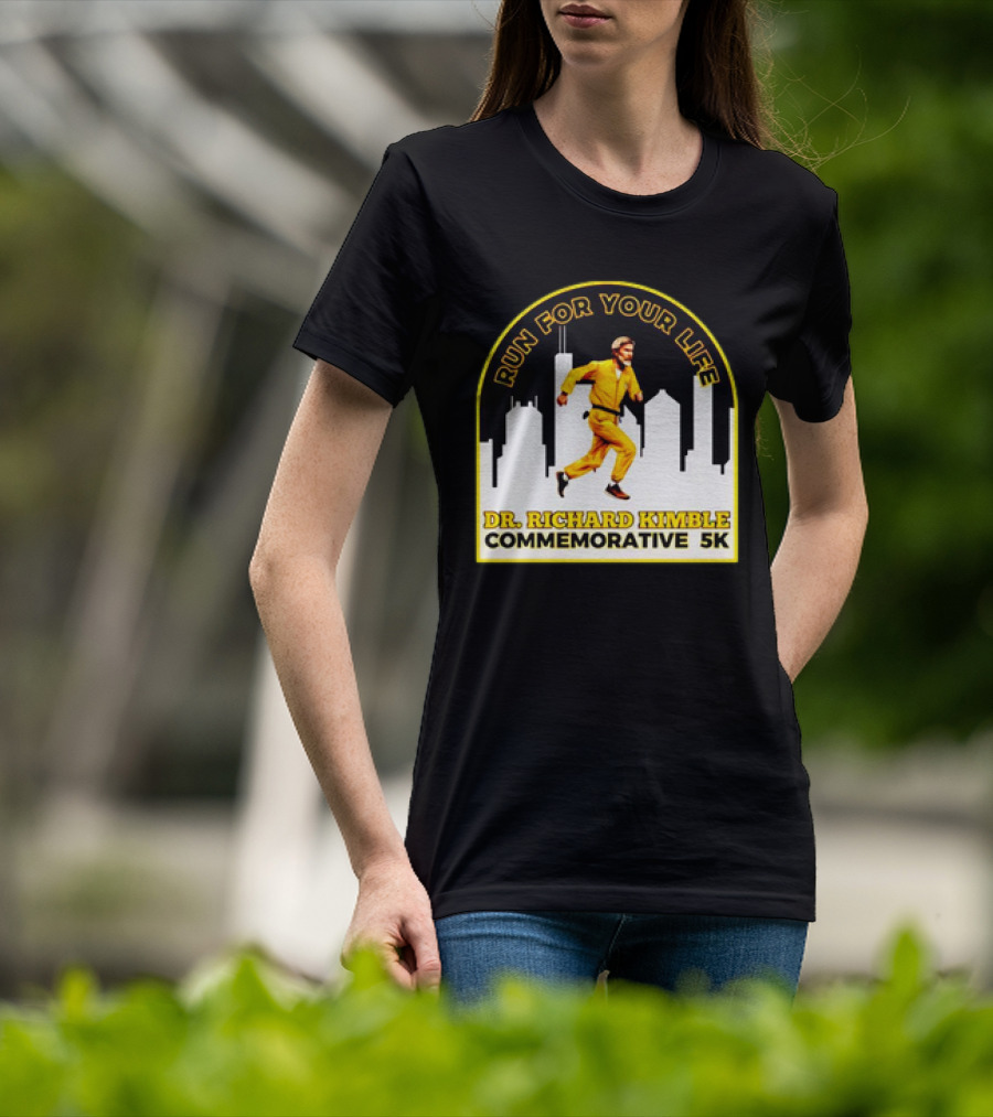 Run For Your Life Dr Richard Kimble Commemorative 5K Chase Through City T-Shirt